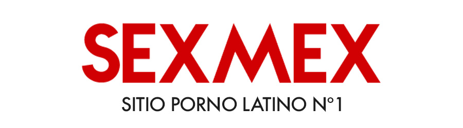SexMex: Porno latino en español